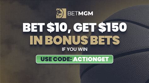 BetMGM Bonus Code: ACTIONGET1 to Bet $10, Get $150 if You .